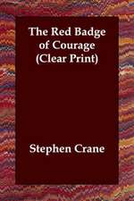 The Red Badge of Courage (Clear Print)