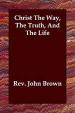 Christ the Way, the Truth, and the Life