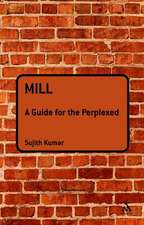 Mill: A Guide for the Perplexed