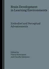 Brain Development in Learning Environments: Embodied and Perceptual Advancements