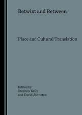 Betwixt and Between: Place and Cultural Translation