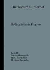 The Texture of Internet: Netlinguistics in Progress