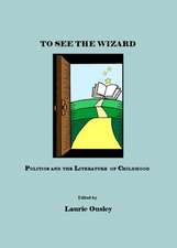 To See the Wizard