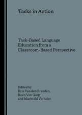 Tasks in Action: Task-Based Language Education from a Classroom-Based Perspective