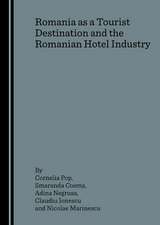 Romania as a Tourist Destination and the Romanian Hotel Industry