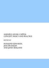 Assessing Social Capital: Concept, Policy and Practice