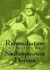 Reconciliation in Selected Shakespearean Dramas