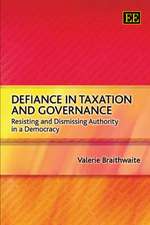 Defiance in Taxation and Governance – Resisting and Dismissing Authority in a Democracy