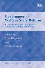 Governance of Welfare State Reform – A Cross National and Cross Sectoral Comparison of Policy and Politics