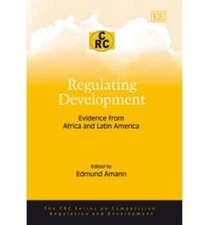 Regulating Development – Evidence from Africa and Latin America