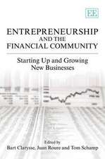 Entrepreneurship and the Financial Community – Starting up and Growing New Businesses