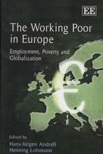 The Working Poor in Europe – Employment, Poverty and Globalization