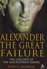 Alexander the Great Failure: The Collapse of the Macedonian Empire