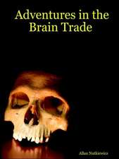 Adventures in the Brain Trade