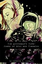 The Astronaut's Wife: Poems of Eros and Thanatos