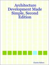 Architecture Development Made Simple, Second Edition