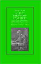 History of the 1st Battalion Sherwood Foresters (Notts. and Derby Regt.) in the Boer War 1899-1902