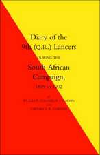 Diary of the 9th (Q.R.) Lancers During the South African Campaign 1899 to 1902