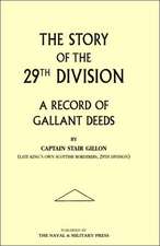 Story of the 29th Division. a Record of Gallant Deeds