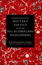 Reminiscences of Military Service with the 93rd Sutherland Highlanders