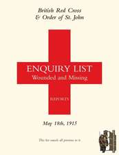 British Red Cross and Order of St John Enquiry List for Wounded and Missing: May 18th 1915