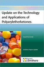 Update on the Technology and Applications of Polyaryletherketones