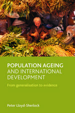 Population ageing and international development: From generalisation to evidence