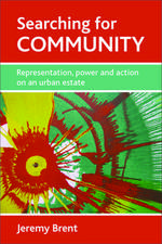 Searching for community – Representation, power an d action on an urban estate