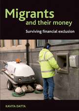 Migrants and Their Money: Surviving Financial Exclusion