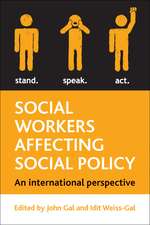 Social Workers Affecting Social Policy: An International Perspective