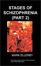 Stages of Schizophrenia, the (Part 2)