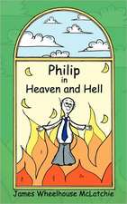 Philip in Heaven and Hell