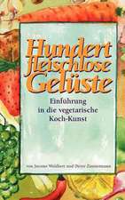 Hundert Fleischlose Gelste Einfhrung in Die Vegetarische Koch-Kunst