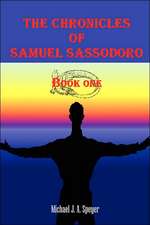 The Chronicles of Samuel Sassodoro, Book One