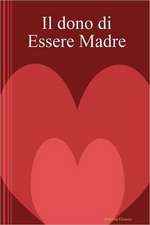 Il Dono Di Essere Madre