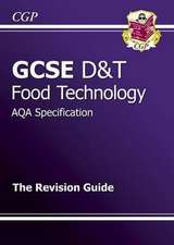 GCSE Design & Technology Food Technology AQA Revision Guide (A*-G Course)