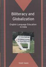 Biliteracy and Globalization: English Language Education in India