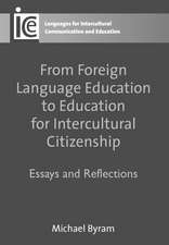 From Foreign Language Education to Education for Intercultural Citizenship