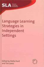 Language Learning Strategies in Independent Settings