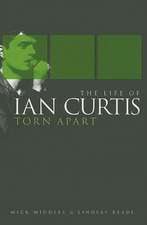 Torn Apart: The Life of Ian Curtis