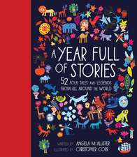 A Year Full of Stories: 52 Classic Stories from All Around the World