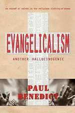 Evangelicalism - Another Hallucinogenic