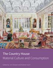 The Country House: Material Culture and Consumption