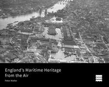 England`s Maritime Heritage from the Air