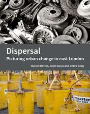 Dispersal – Picturing urban change in east London