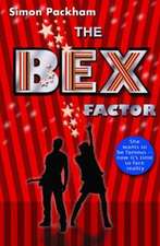 Packham, S: Bex Factor