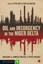 Oil and Insurgency in the Niger Delta: Managing the Complex Politics of Petro-violence