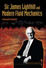 Sir James Lighthill and Modern Fluid Mechanics