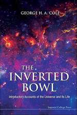 The Inverted Bowl: Introductory Accounts of the Universe and Its Life