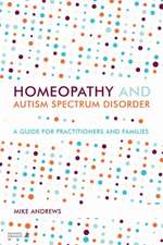 Homeopathy and Autism Spectrum Disorder